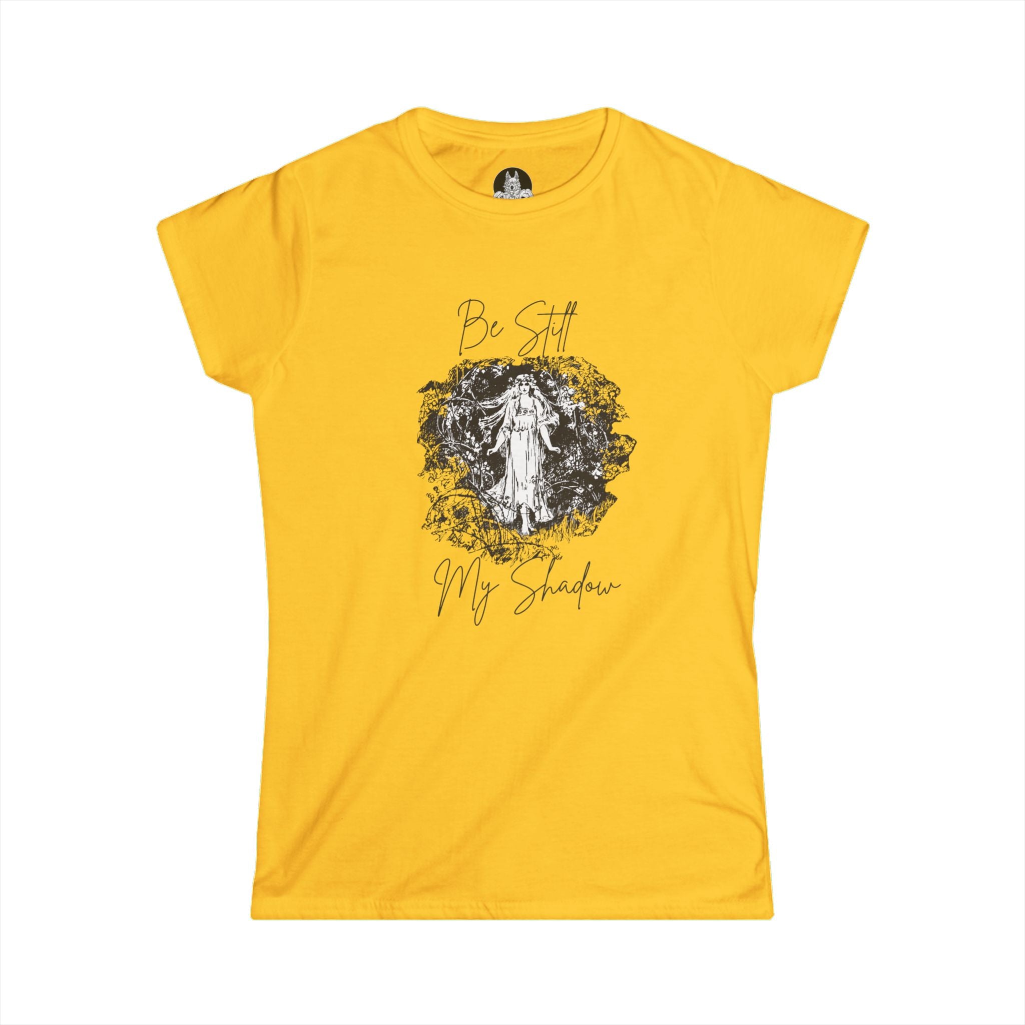 Women's Soft style Tee: Be Still My Shadow