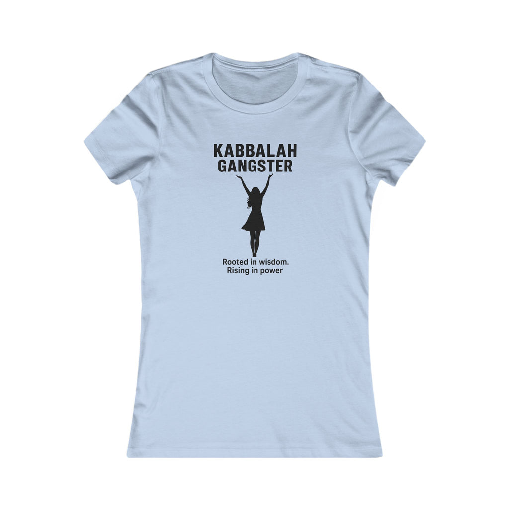 Kabbalah Gangster Women's Tee — "Rooted in Wisdom, Rising in Power" (Divinely Guided)