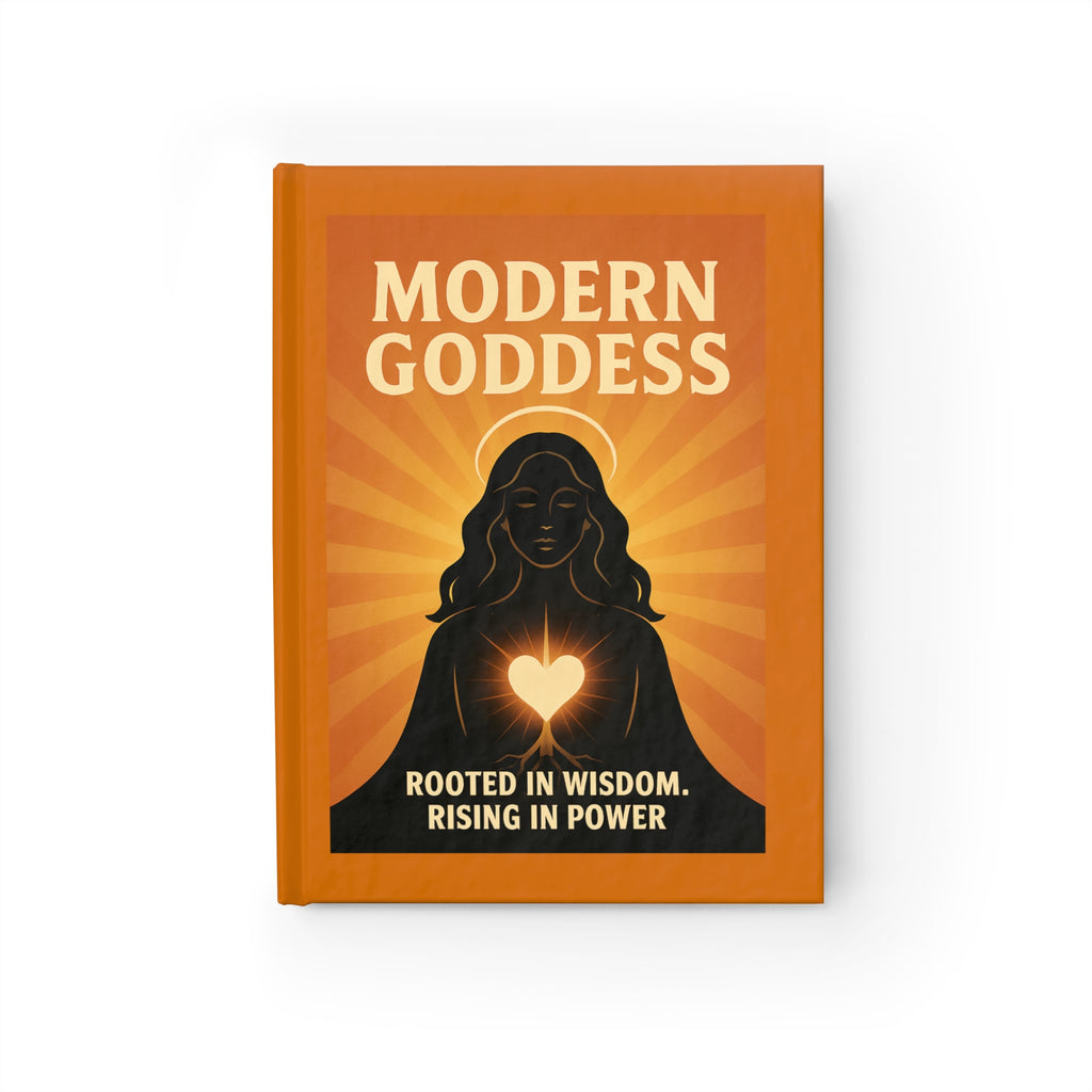 Modern Goddess Journal — Rooted in Wisdom, Rising in Power (Hardcover Ruled Journal)