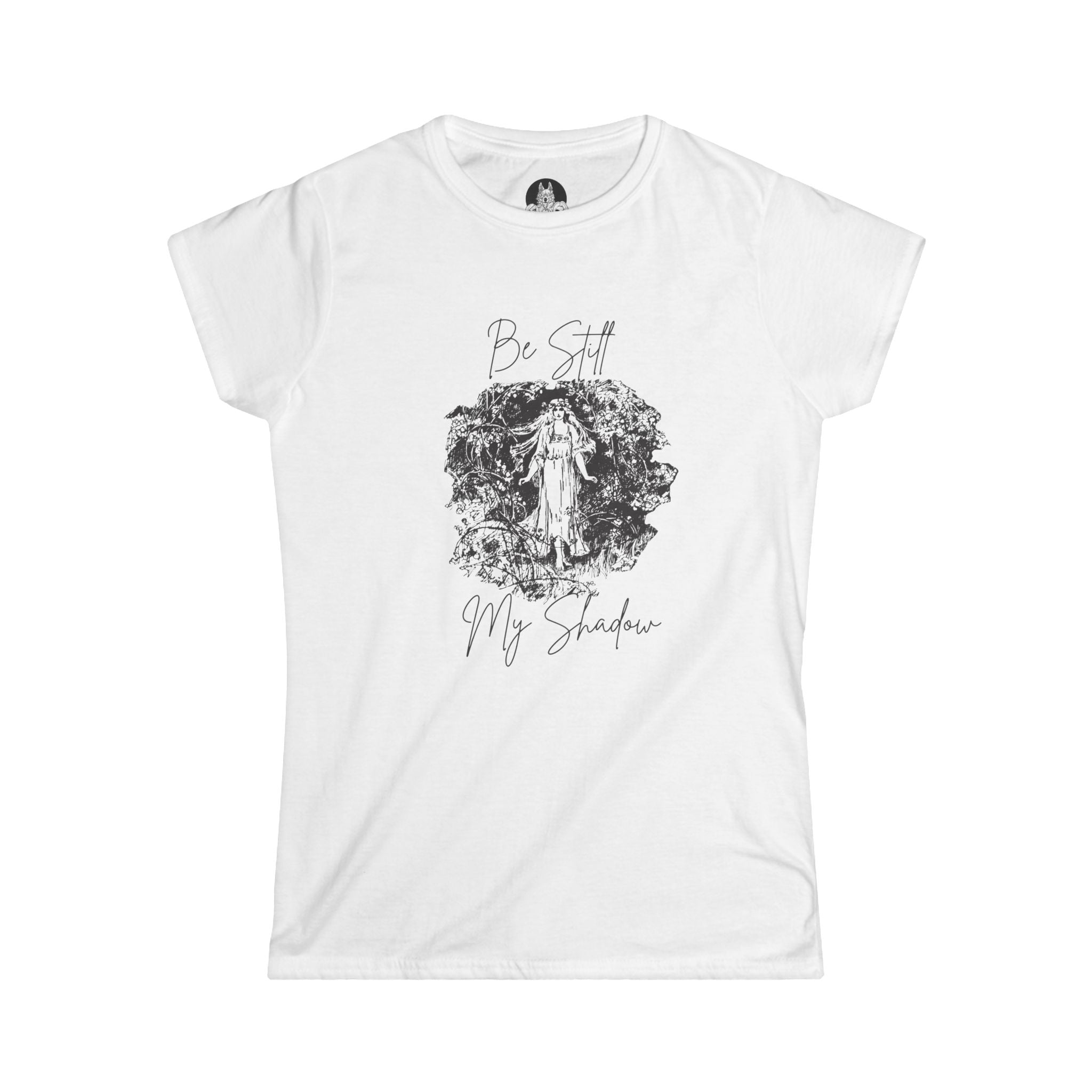 Women's Soft style Tee: Be Still My Shadow